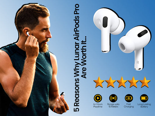 5 Reasons Why Lunar AirPods Pro Are Worth It